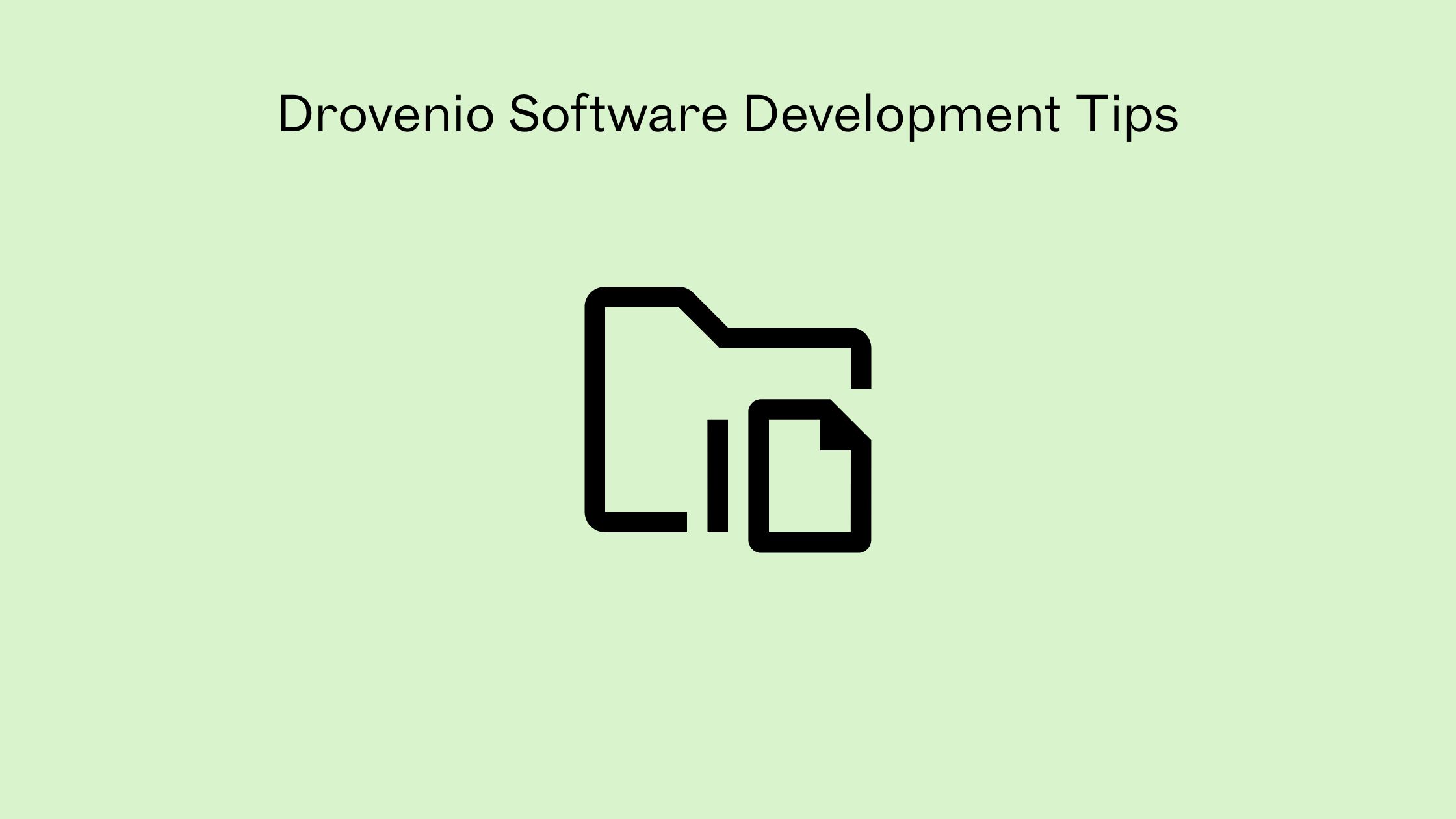 Drovenio Software Development Tips