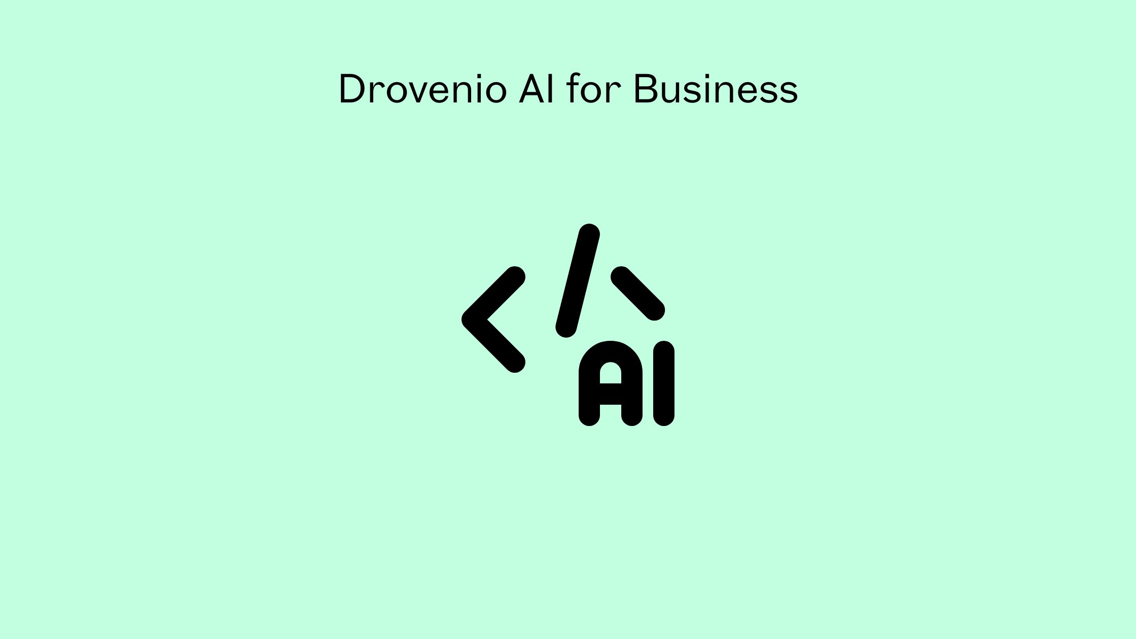 Drovenio AI for Business
