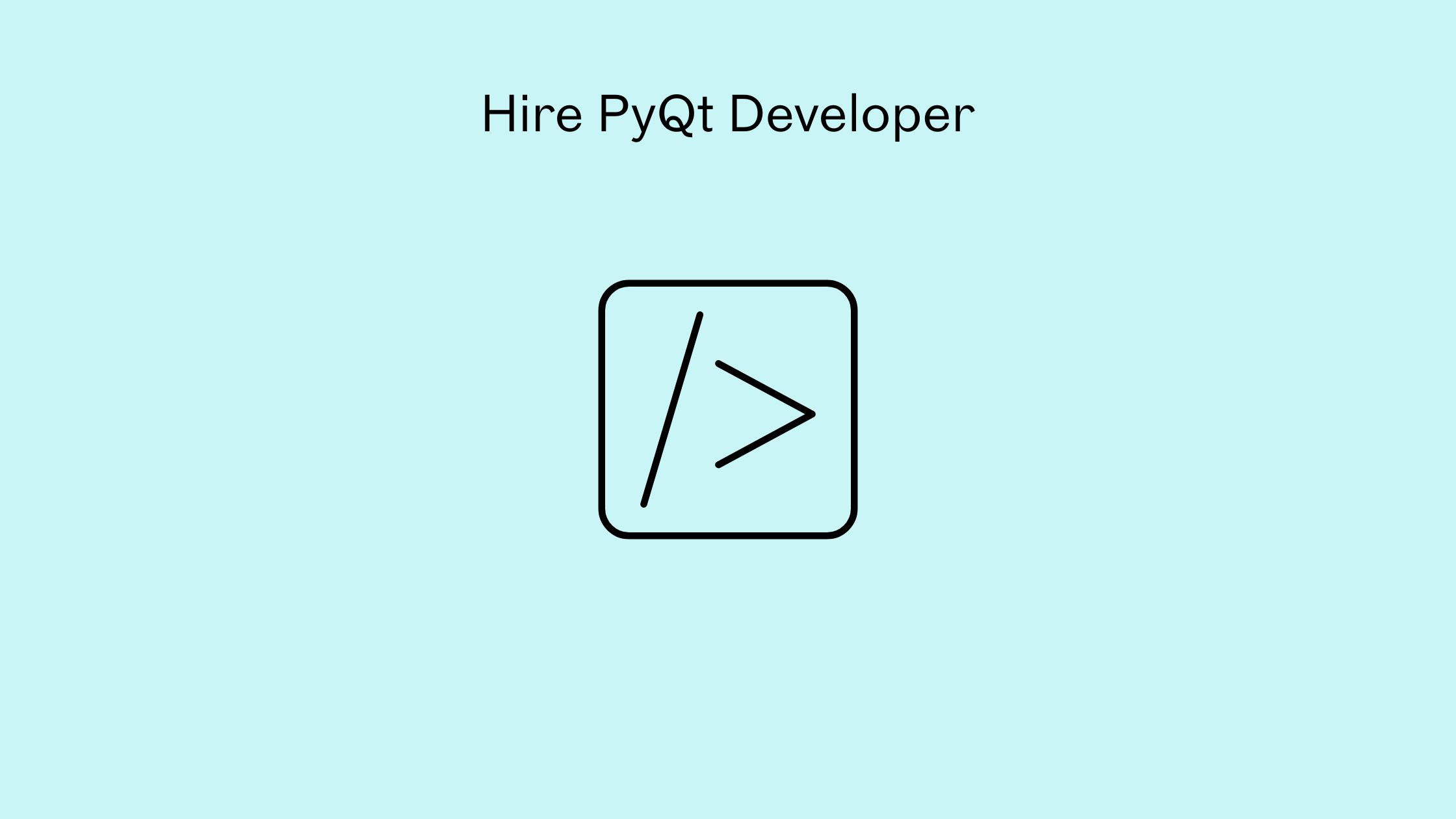 hire pyqt developer