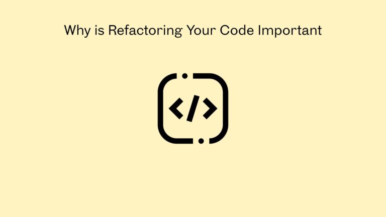 Why is Refactoring Your Code Important