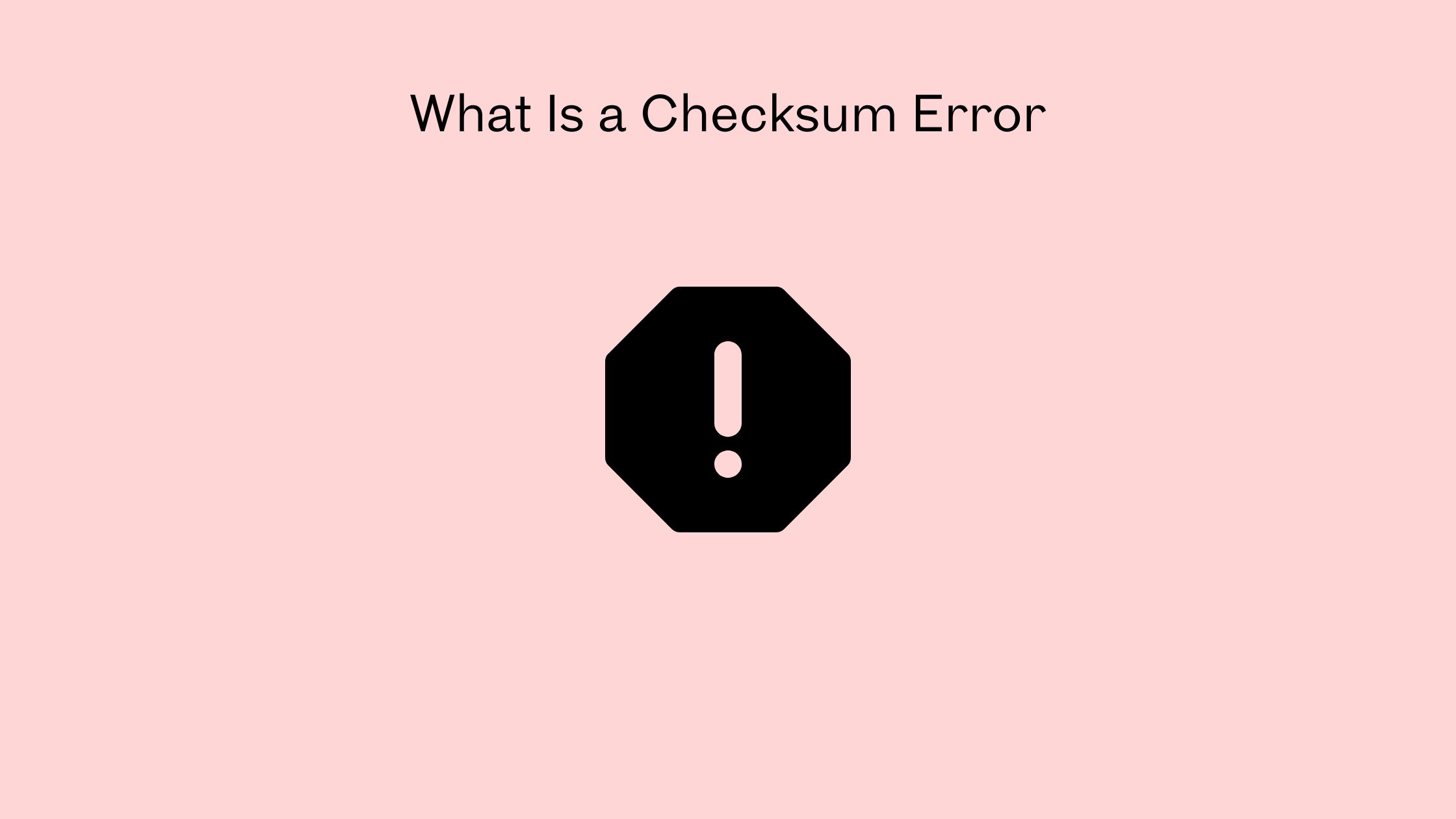 What Is a Checksum Error