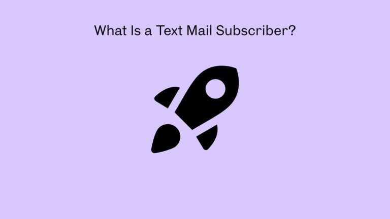 What Is a Text Mail Subscriber