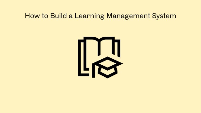 How to Build a Learning Management System